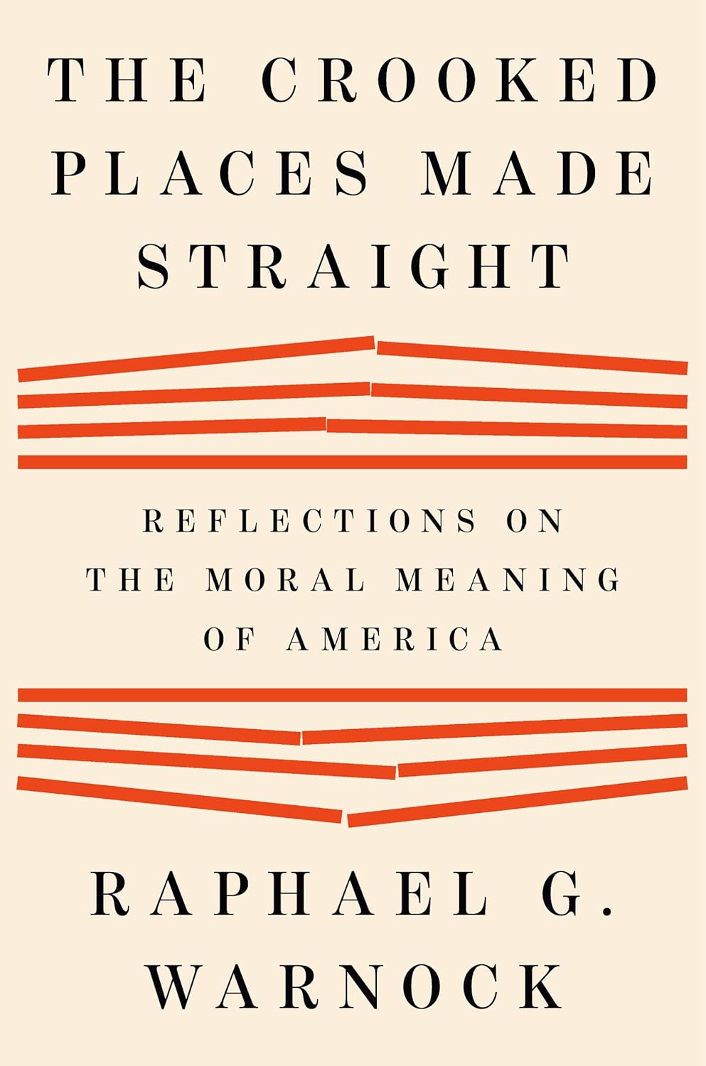 The Crooked Places Made Straight: Reflections on the Moral Meaning of America